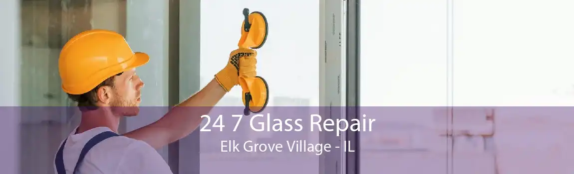 24 7 Glass Repair Elk Grove Village - IL