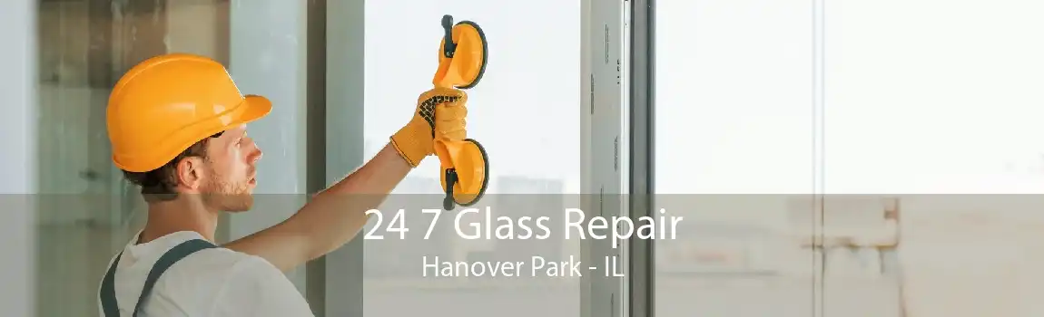 24 7 Glass Repair Hanover Park - IL