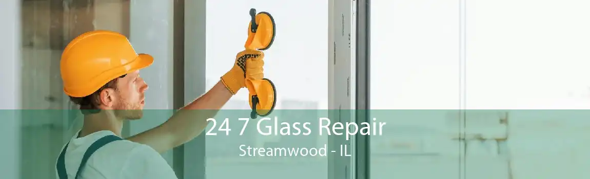 24 7 Glass Repair Streamwood - IL