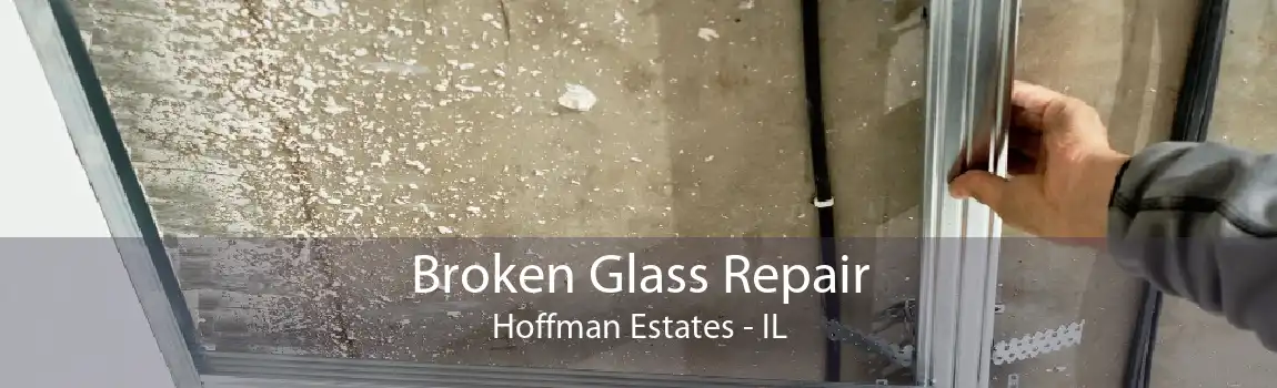 Broken Glass Repair Hoffman Estates - IL