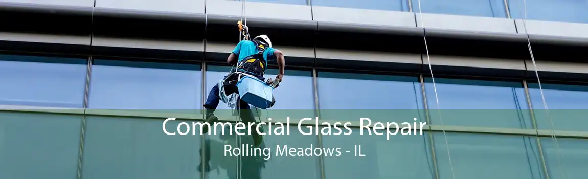 Commercial Glass Repair Rolling Meadows - IL