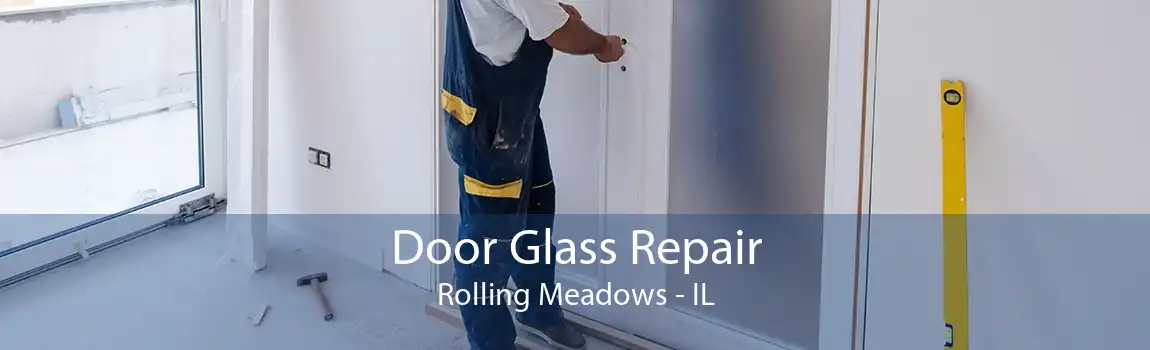 Door Glass Repair Rolling Meadows - IL