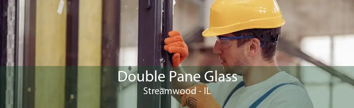 Double Pane Glass Streamwood - IL