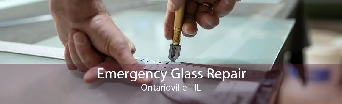 Emergency Glass Repair Ontarioville - IL