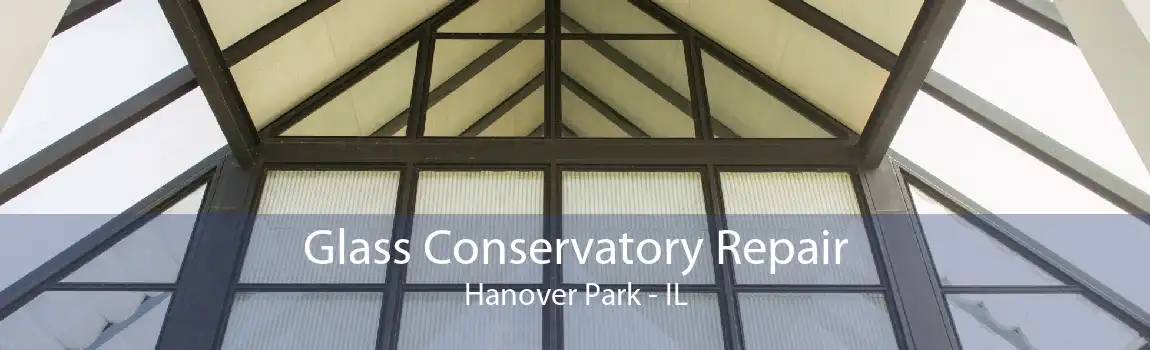 Glass Conservatory Repair Hanover Park - IL