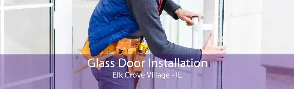 Glass Door Installation Elk Grove Village - IL