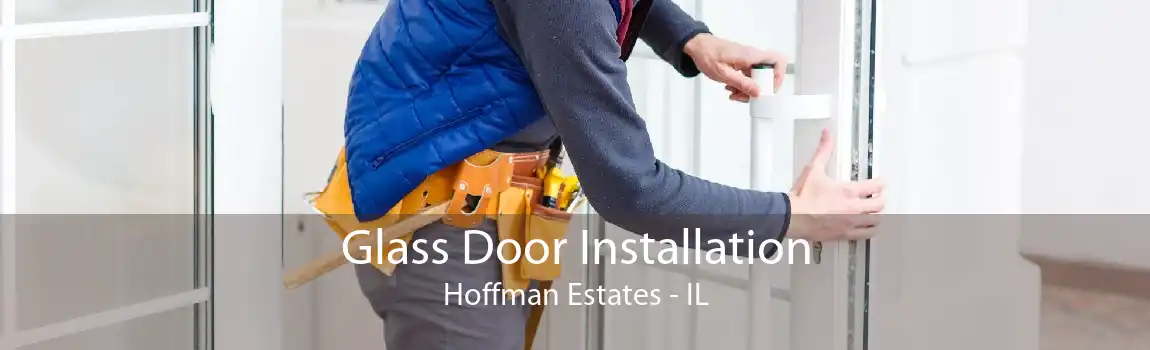 Glass Door Installation Hoffman Estates - IL