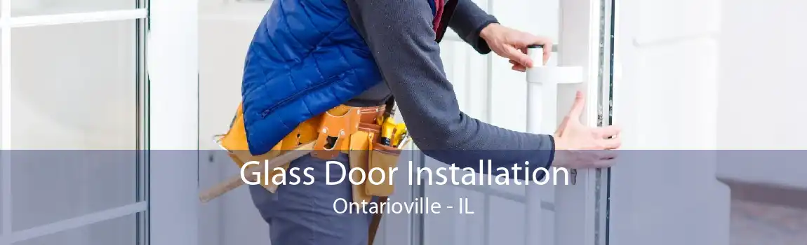 Glass Door Installation Ontarioville - IL