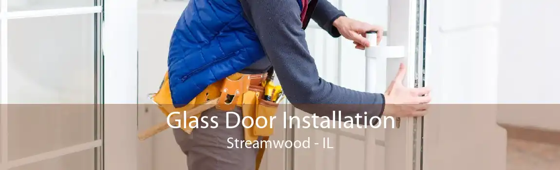 Glass Door Installation Streamwood - IL