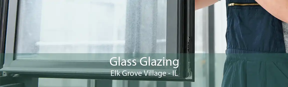 Glass Glazing Elk Grove Village - IL