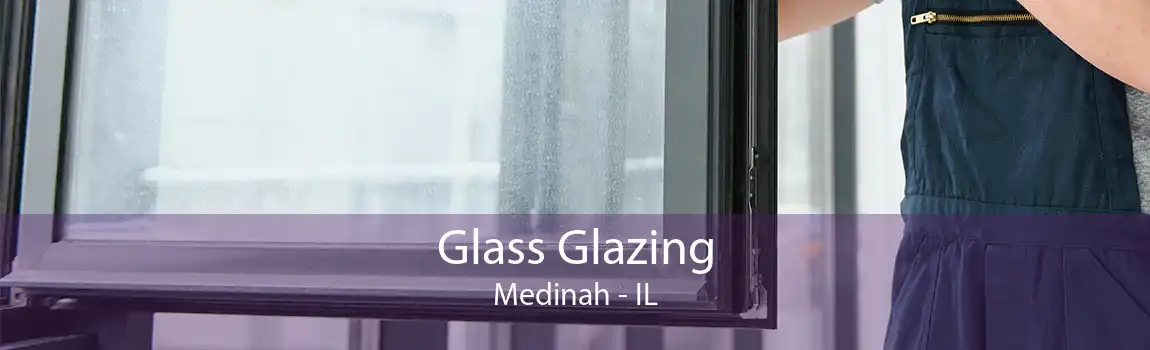 Glass Glazing Medinah - IL