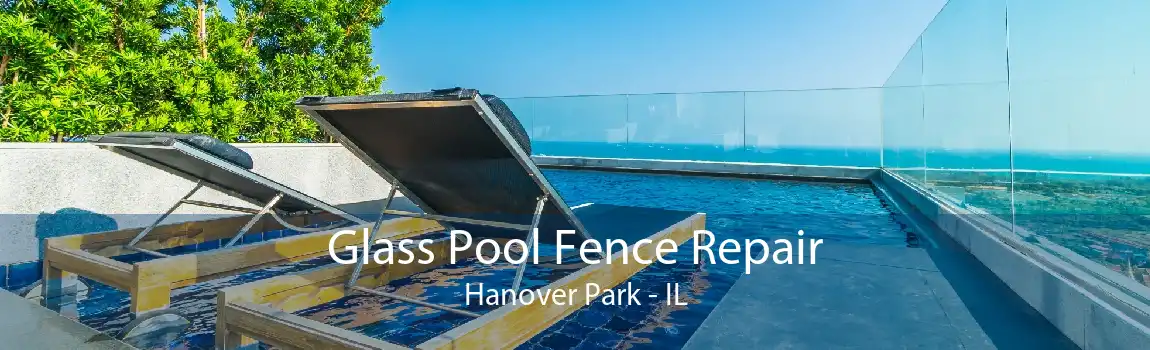 Glass Pool Fence Repair Hanover Park - IL