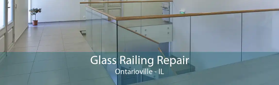 Glass Railing Repair Ontarioville - IL