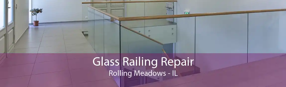 Glass Railing Repair Rolling Meadows - IL