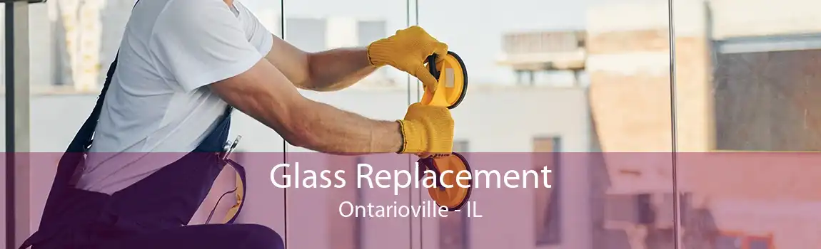 Glass Replacement Ontarioville - IL