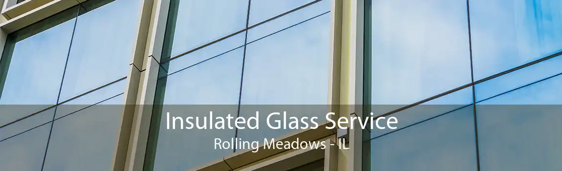 Insulated Glass Service Rolling Meadows - IL