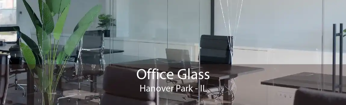 Office Glass Hanover Park - IL