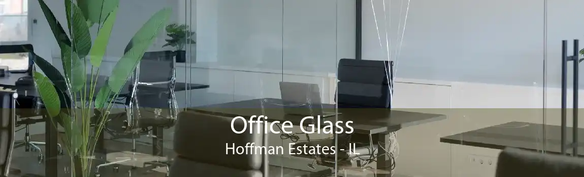 Office Glass Hoffman Estates - IL