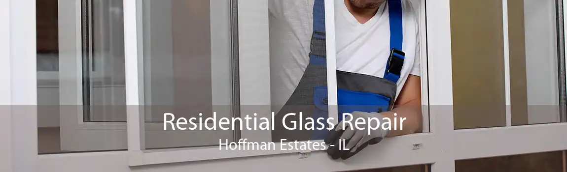 Residential Glass Repair Hoffman Estates - IL