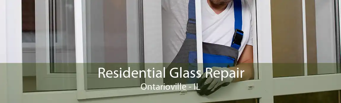 Residential Glass Repair Ontarioville - IL