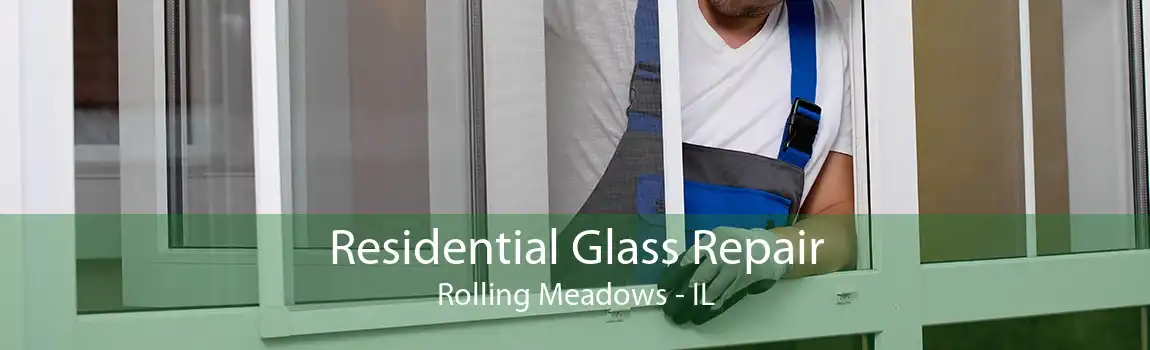 Residential Glass Repair Rolling Meadows - IL