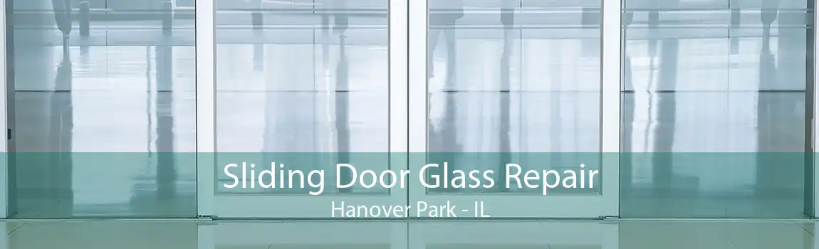 Sliding Door Glass Repair Hanover Park - IL