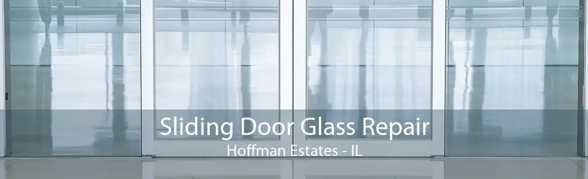 Sliding Door Glass Repair Hoffman Estates - IL