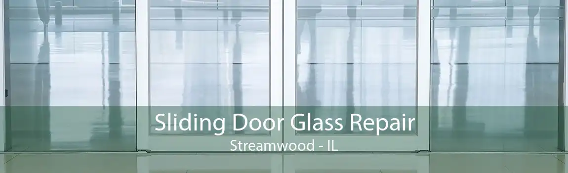 Sliding Door Glass Repair Streamwood - IL